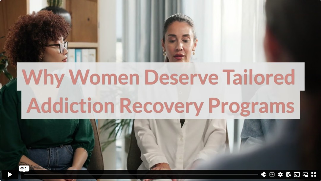 Why Women Deserve Tailored Addiction Recovery Programs